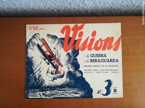 Military Antiques: Visions de Guerra i de Reraguarda Serie B núm. 3 Història gràfica Revolució Ed. Forja 1937 República